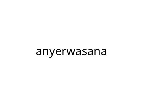 anyerwasana