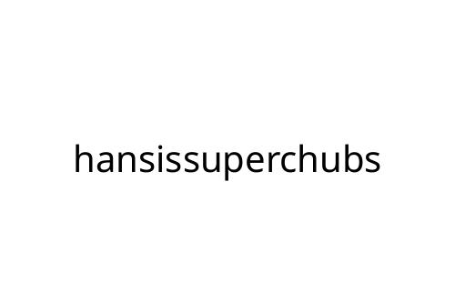 hansissuperchubs