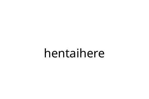 hentaihere