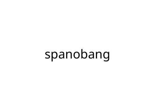 spanobang