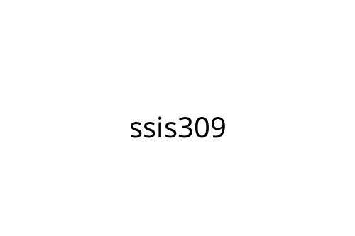 ssis309