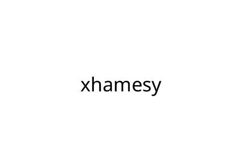 xhamesy