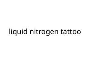 liquid nitrogen tattoo