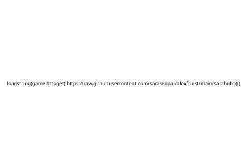 loadstring_game_httpget__https___raw_githubusercontent_com_sarasenpai_bloxfruist_main_sarahub_____