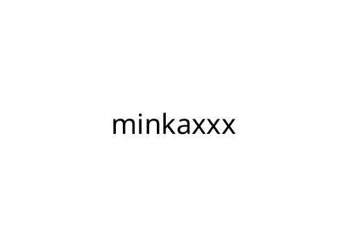 minkaxxx