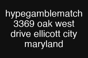hypegamblematch 3369 oak west drive ellicott city maryland